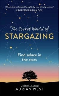 A picture of the Adrian West's book The Secret World of Stargazing